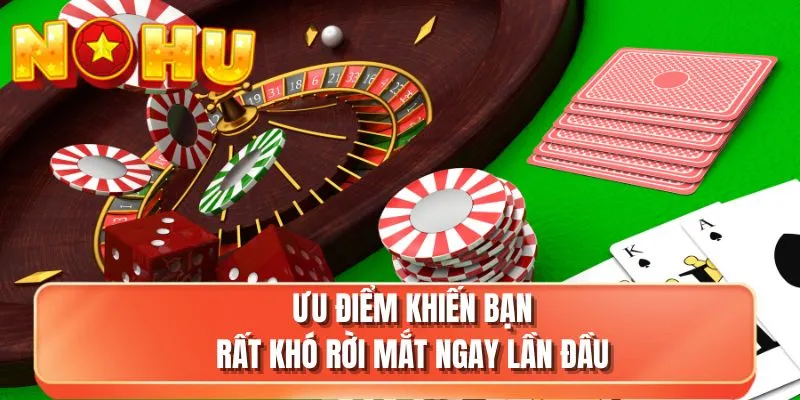 Ưu điểm khiến bạn rất khó rời mắt ngay lần đầu